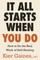 It All Starts When You Do
