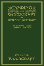 Camping And Woodcraft Volume 2 - The Expanded 1916 Version (Legacy Edition)