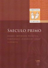 Saeculo primo: Romos imperijos pasaulis peržengus „Naujosios eros“ slenkstį