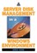 Server Disk Management in a Windows Environment