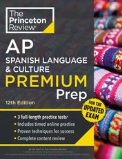 Princeton Review AP Spanish Language & Culture Premium Prep, 12th Edition