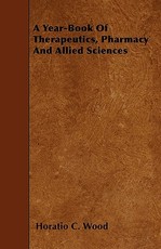 A Year-Book of Therapeutics, Pharmacy and Allied Sciences
