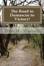 The Road to Damascus to Victory!