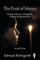 The Fruit of Silence (Second Edition)