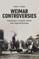 Weimar Controversies