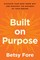 Built on Purpose
