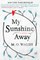 My Sunshine Away