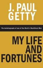 My Life and Fortunes, The Autobiography of one of the World's Wealthiest Men