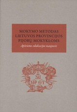 Mokymo metodas Lietuvos provincijos pijorų mokykloms. Apšvietos edukacijos naujovės