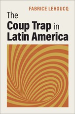 The Coup Trap in Latin America