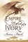 Empire of Ivory