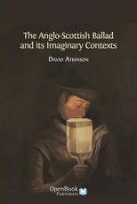 The Anglo-Scottish Ballad and Its Imaginary Contexts