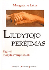 Liudytojo perėjimas: ugdyti, mokyti, evangelizuoti