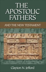 Apostolic Fathers and the New Testament