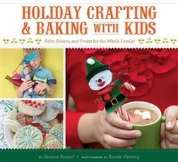 Holiday Crafting and Baking with Kids