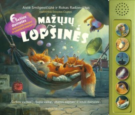 Mažųjų lopšinės. „Šarkos varnos“, „Supu vaiką“, „Baltas sapnas“ ir kitos dainelės