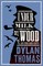 Thomas, D: Under Milk Wood and Other Radio Scripts