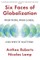 Six Faces of Globalization