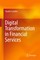 Digital Transformation in Financial Services