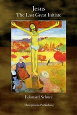 Jesus The Last Great Initiate