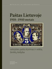 Paštas Lietuvoje 1918–1940 metais. 2 knyga, Valstybės pašto kūrimas ir veikla, ženklų leidyba