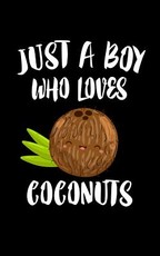 Just A Boy Who Loves Coconuts