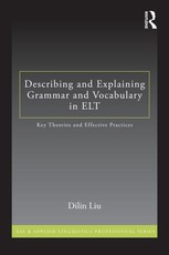 Liu, D: Describing and Explaining Grammar and Vocabulary in