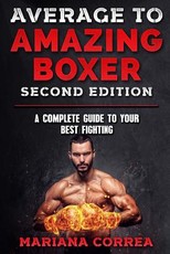 AVERAGE To AMAZING BOXER SECOND EDITION