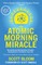 The Atomic Morning Miracle