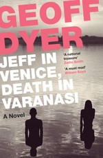 Jeff in Venice, Death in Varanasi