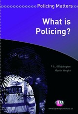 Waddington, P: What is Policing?