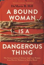 A Bound Woman Is a Dangerous Thing