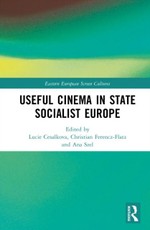 Useful Cinema in State Socialist Europe