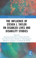 The Influence of Steven J. Taylor on Disabled Lives and Disability Studies