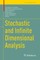 Stochastic and Infinite Dimensional Analysis