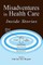 Misadventures in Health Care