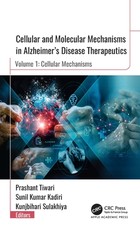 Cellular and Molecular Mechanisms in Alzheimer"s Disease Therapeutics
