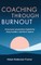 Coaching Through Burnout