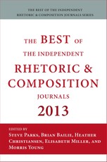 Best of the Independent Journals in Rhetoric and Composition 2013