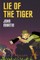 Lie of the Tiger