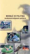 Moralė ir politika: neokonservatyvusis požiūris