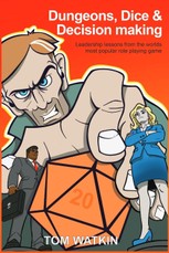 Dungeons, Dice & Decision making