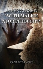 Liam O'Connor in 'With Malice Aforethought'