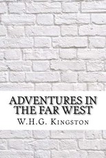 Adventures in the Far West