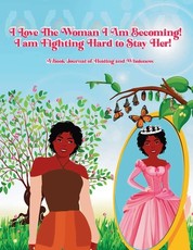 I Love the Woman I Am Becoming