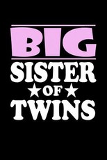 Big Sister Of Twins
