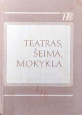 Teatras, šeima, mokykla