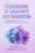 Foundations of Creativity and Innovation
