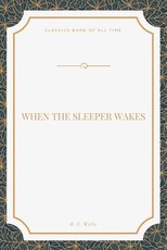 When the Sleeper Wakes