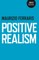 Positive Realism